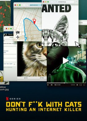 Руки прочь от котиков! Охота на интернет-убийцу (2019)