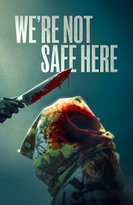 Здесь мы не в безопасности (2025)